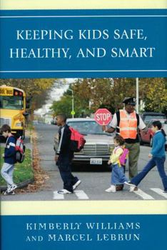 Hardcover Keeping Kids Safe, Healthy, and Smart Book