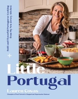 Little Portugal: Authentic Portuguese Cooking from My New Jersey Kitchen