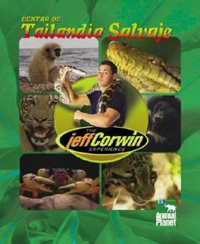 Hardcover The Jeff Corwin Experience - Spanish - Dentro de Tailandia Salvaje Book