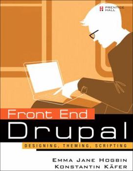 Paperback Front End Drupal: Designing, Theming, Scripting Book