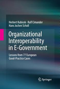 Paperback Organizational Interoperability in E-Government: Lessons from 77 European Good-Practice Cases Book