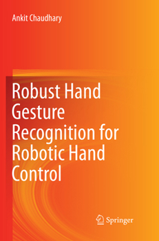 Paperback Robust Hand Gesture Recognition for Robotic Hand Control Book