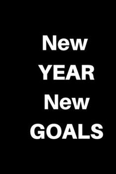 Journal And Planner "New Year New Goals": Bullet Journal /Notebook/Journal Gift 120 page, Lined, 6" x 9" (15.2 x 22.9 cm)