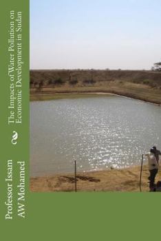 Paperback The Impacts of Water Pollution on Economic Development in Sudan [Arabic] Book