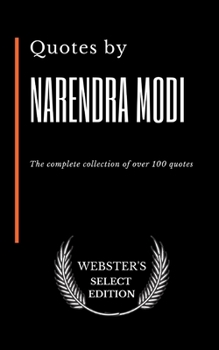 Quotes by Narendra Modi: The complete collection of over 100 quotes