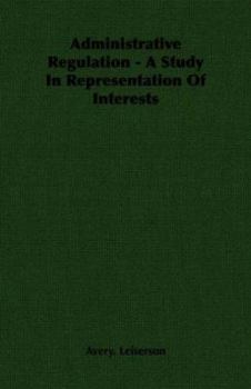 Paperback Administrative Regulation - A Study in Representation of Interests Book