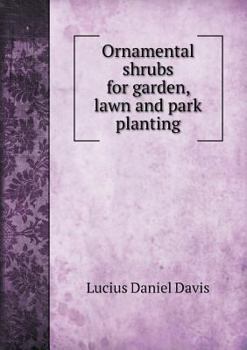 Paperback Ornamental shrubs for garden, lawn and park planting Book