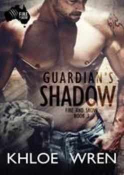 Guardian's Shadow - Book #3 of the Fire and Snow Series