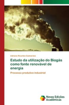 Paperback Estudo da utilização do Biogás como fonte renovável de energia [Portuguese] Book