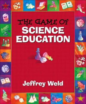 Paperback Game of Science Education, The, MyLabSchool Edition Book