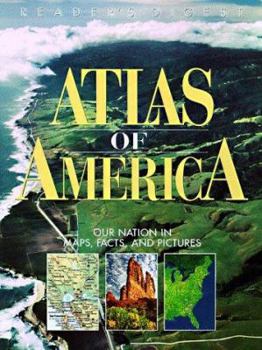 Hardcover Reader's Digest Atlas of America: Our Nation in Maps, Facts, and Pictures Book