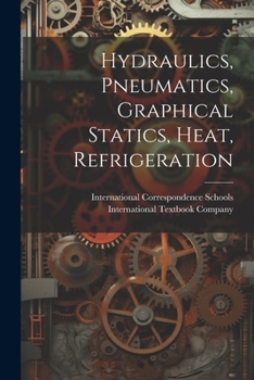 Paperback Hydraulics, Pneumatics, Graphical Statics, Heat, Refrigeration Book