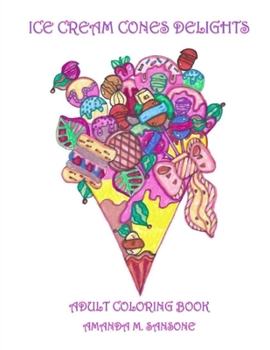 Paperback Ice Cream Cones Delights: Adult Coloring Book