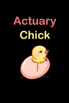 Actuary Chick: Actuary Gifts - Blank Lined Notebook Journal – (6 x 9 Inches) – 120 Pages