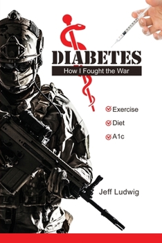 Paperback Diabetes: How I Fought the War Book