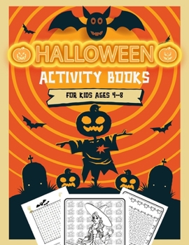 Halloween activity books for kids ages 4-8: A Scary Fun Workbook For Happy Halloween Learning Coloring, Mazes, Word search Puzzles and Sudoku with solution