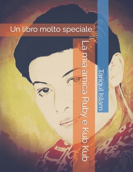 Paperback La mia amica Ruby e Kub Kub: Un libro molto speciale [Italian] Book