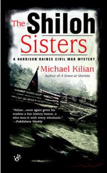 The Shiloh Sisters (Harrison Raines Civil War Mysteries (Paperback)) - Book #5 of the Harrison Raines