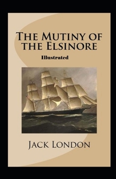 Paperback The Mutiny of the Elsinore Illustrated Book