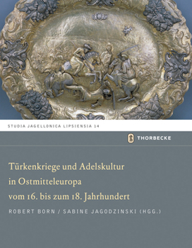 Hardcover Turkenkriege Und Adelskultur in Ostmitteleuropa Vom 16.-18. Jahrhundert [German] Book