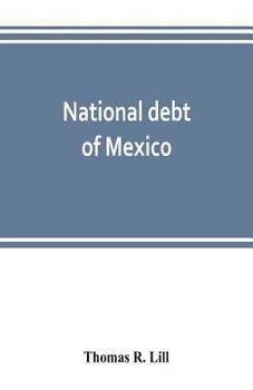 Paperback National debt of Mexico; history and present status Book