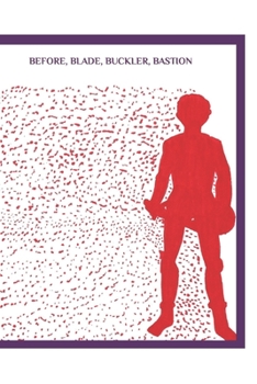 Paperback Before, Blade, Buckler, Bastion Book