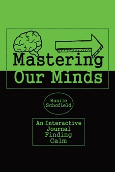 Paperback Mastering Our Mind's: Finding Calm Book