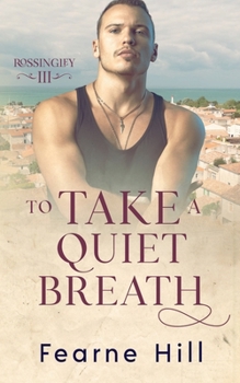 To Take a Quiet Breath - Book #3 of the Rossingley