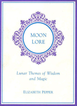 Paperback Moon Lore: Lunnar Tales of Wisdom and Magic Book