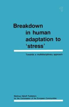 Paperback Breakdown in Human Adaptation to 'Stress': Towards a Multidisciplinary Approach Volume I Book