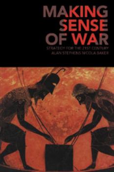 Paperback Making Sense of War: Strategy for the 21st Century Book