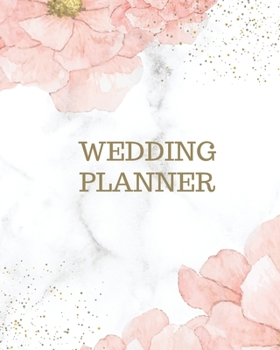 Paperback Wedding Planner: Wedding Planner Book and Organizer For The Bride 2021 Wedding Book Planner Wedding Organizer Book