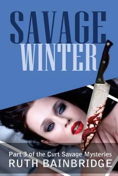 Savage Winter - Book #3 of the Curt Savage Mysteries