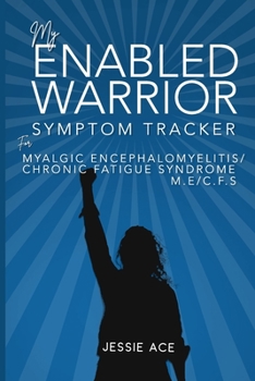 Paperback ENabled warrior symptom tracker for Myalgic Encephalomyelitis and chronic fatigue syndrome M.E./CFS Book