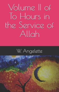 Paperback Volume II of To Hours in the Service of Allah Book