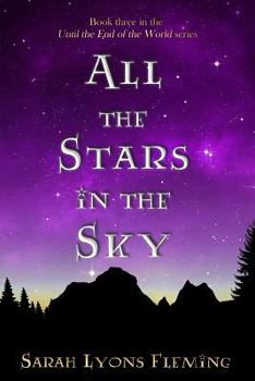Paperback All the Stars in the Sky: Until the End of the World, Book 3 Book
