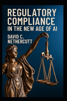 Paperback Regulatory Compliance in the New Age of AI Book