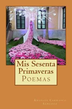 Paperback Mis Sesenta Primaveras [Spanish] Book