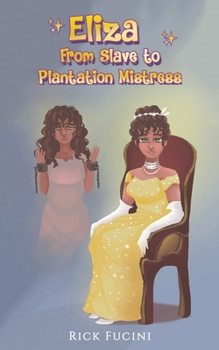 Paperback Eliza: From Slave to Plantation Mistress Book