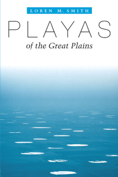 Playas of the Great Plains (Peter T. Flawn Series in Natural Resource Management and Conservation) - Book  of the Peter T. Flawn Series in Natural Resources