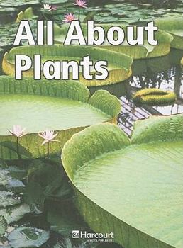 Paperback Harcourt Science: Below-Level Reader Grade 1 All about Plants Book