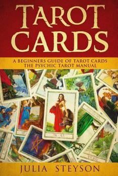 Paperback Tarot Cards: A Beginners Guide of Tarot Cards: The Psychic Tarot Manual Book