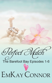 Paperback Perfect Match: The Barefoot Bay Episodes 1-6 Book