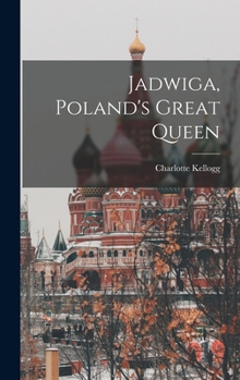 Hardcover Jadwiga, Poland's Great Queen Book