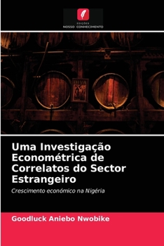 Paperback Uma Investigação Econométrica de Correlatos do Sector Estrangeiro [Portuguese] Book