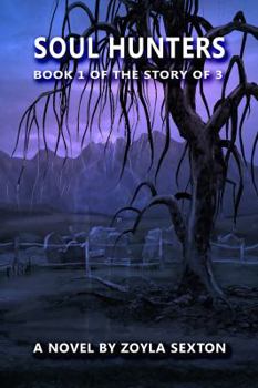 Soul Hunters - Book #1 of the Story of 3