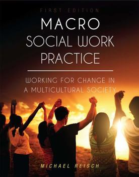 Paperback Macro Social Work Practice: Working for Change in a Multicultural Society Book