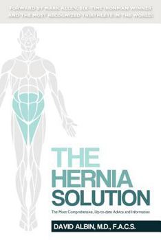 Paperback The Hernia Solution: The Most Comprehensive, Up-to-date Advice and Information Book