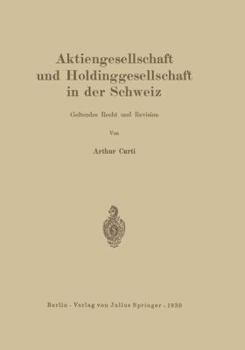 Paperback Aktiengesellschaft Und Holdinggesellschaft in Der Schweiz. Geltendes Recht Und Revision [German] Book