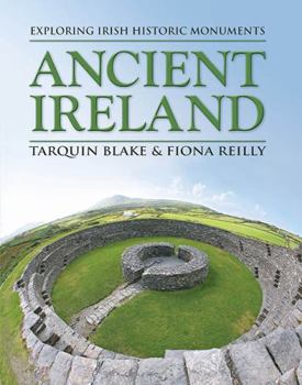 Hardcover Ancient Ireland: Exploring Irish Historic Monuments Book